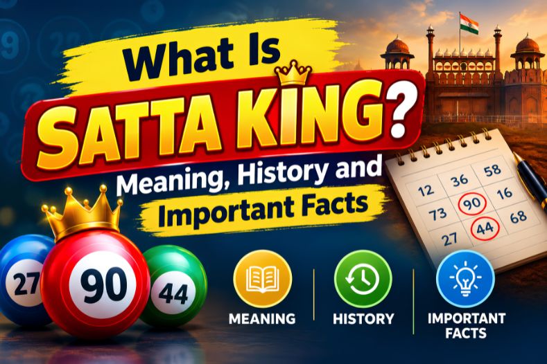 What Is Satta King? Meaning, History, and Important Facts